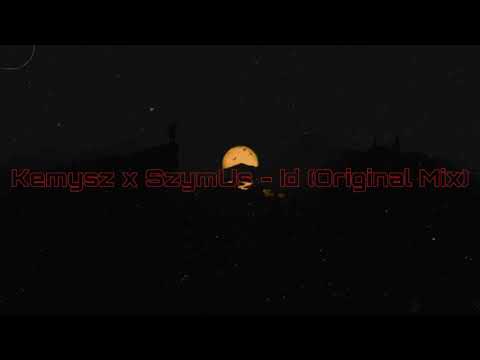 Kemysz x SzymUs - ID (Original Mix)