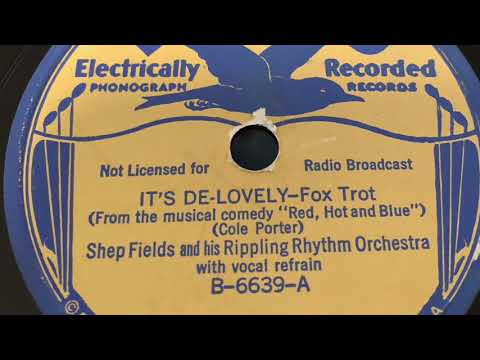 It’s De Lovely - Shep Fields And His Rippling Rhythm Orchestra 1936