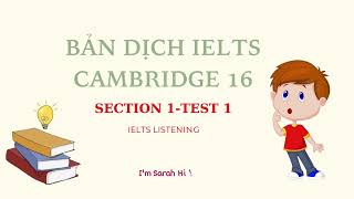 LUYỆN NGHE HỘI THOẠI TIẾNG ANH QUA BÀI IELTS LISTENING CAMBRIDGE 16-TEST 1-SECTION 1