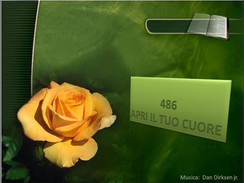 486 Apri il tuo cuore - Canti di Lode Chiesa Cristiana Avventista del Settimo Giorno