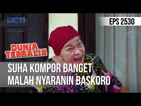 Suha Kompor Banget Malah Nyaranin Baskoro - DUNIA TERBALIK