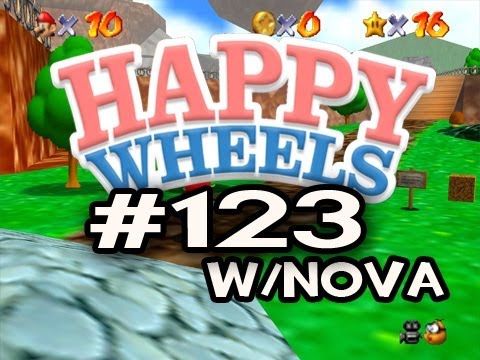 Happy Wheels w/Nova Ep.123 - SUPER MARIO 64 EDITION Pt.3 The New IT KEEPS HAPPENING