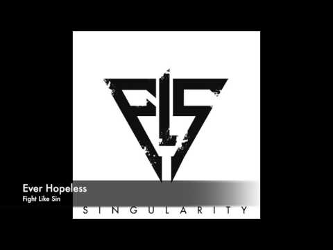 Fight Like Sin - Ever Hopeless