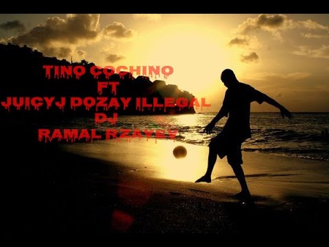 Tino Cochino Ft Juicy J Dozay Illegal DJ Ramal Rzayev