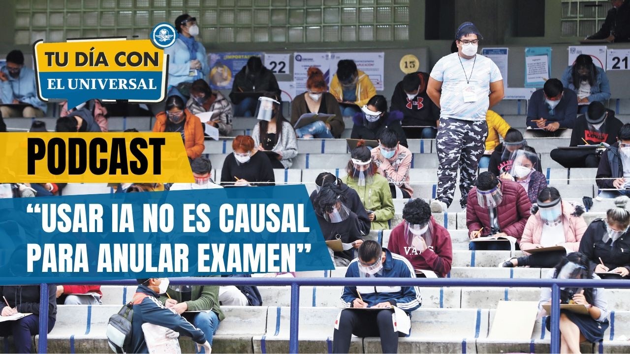Usar IA no es causal para anular el examen de la UNAM