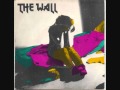 The Wall - Kiss The Mirror