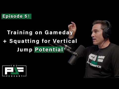 051: How to Train on Gameday, Does 1RM Squats Improve Vertical Jump, Thoughts on Contrast Training