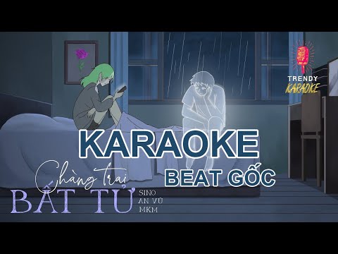 Karaoke Chàng Trai Bất Tử | SiNo ft. An Vũ | Trendy Karaoke