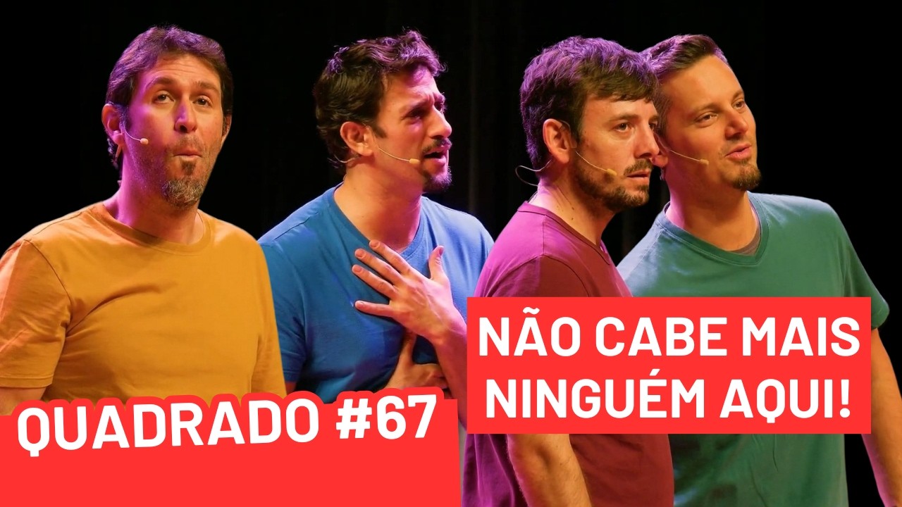 AMORES & AMORAS I QUADRADO IMPROVÁVEL #67