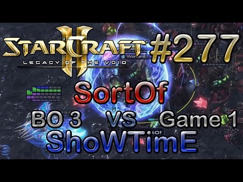 Replay-Cast #277 [prOp.SortOf (Z) vs Mill.ShoWTimE (P)] G1 BO3 - SC2 LotV