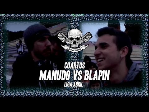 Blapin vs Manudo - Cuartos - Liga Abril