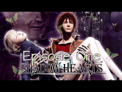 Shadow Hearts Episode 1
