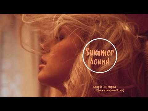 Sandy H feat  Magnus   Going on Medsound Remix