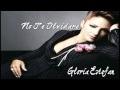 GLORIA ESTEFAN - NO TE OLVIDARE (Anything For You) (Studio) - Artie Parr GLORIA ESTEFAN - NO TE OLVIDARE (Anything For You) (Studio)