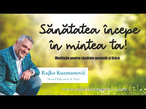 Health begins in your mind - meditation for body and spirit - Rajko Kuzmanovic