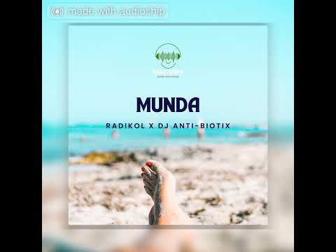 Radikol X DJ Anti-Biotix - Munda [RadiTunes] 2022
