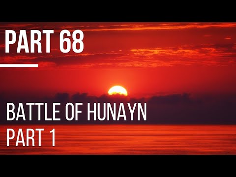 Seerah #68: Battle of Hunayn & Ta'if I | Life of Prophet Muhammad