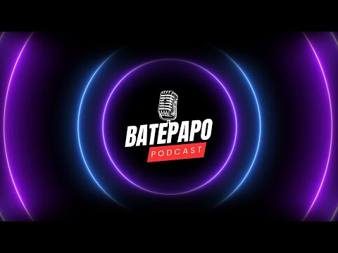 PodCast - Batebapo - EPISÓDIO 02