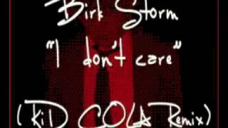 Kid Cola - Birk Storm " I don't care " remix preview
