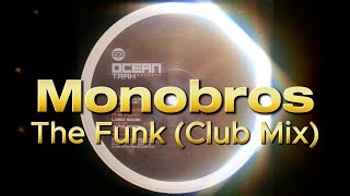 Monobros - The Funk (Club Mix)