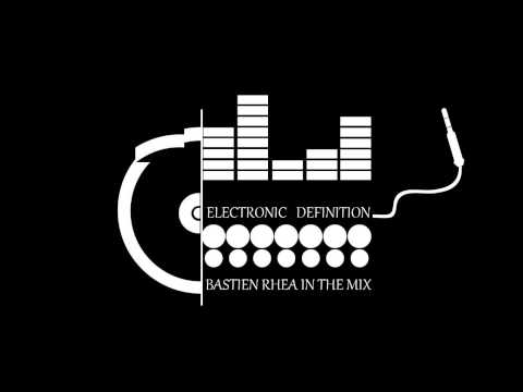 Bastien Rhea - Electronic Definition 003