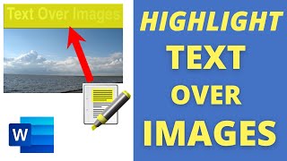 [TUTORIAL] How to Easily HIGHLIGHT TEXT Over IMAGES in Microsoft WORD