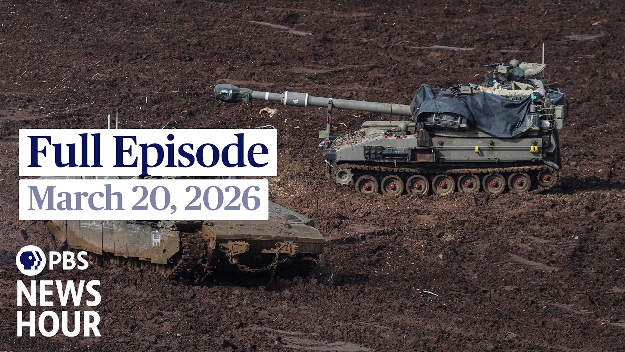 PBS News Hour full episode, March 20, 2026