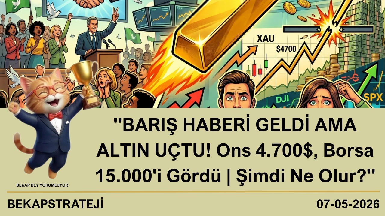 BARIŞ Haberi Geldi Ama ALTIN Uçtu  Ons 4 700$, Borsa 15 000'i Gördü  Şimdi Ne Olur?