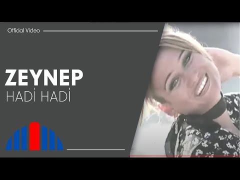 Zeynep - Hadi Hadi (Official Video)