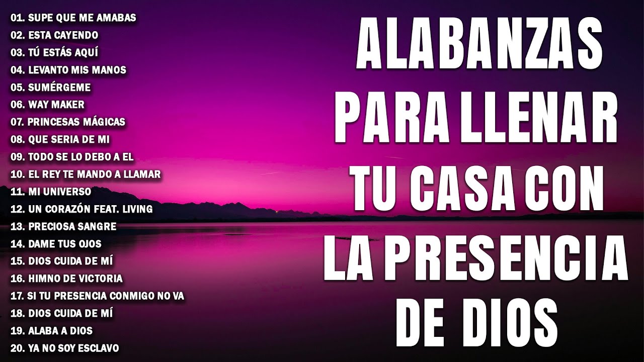 MÚSICA CRISTIANA PARA LLENAR TU CASA CON LA PRESENCIA DE DIOS 🛐 HERMOSAS ALABANZAS DE ADORACIÓN