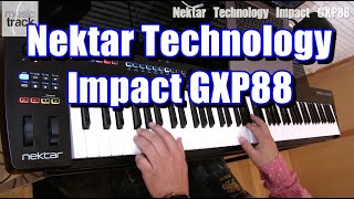Video thumbnail for Nektar Technology Impact GXP88 Demo & Review by musictrackjp