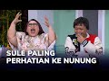 SULE NUNUNG MENGINGAT KENANGAN BERSAMA INI TALK SHOW INI BARU SAHUR EPS 8 3 6