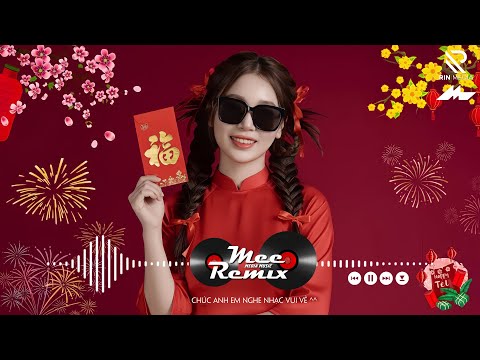 Nhạc Tết 2026 Remix, LK Nhạc Xuân 2026 Remix Hay Nhất Nghe Là Thấy Tết - Chào Xuân Bính Ngọ 2026
