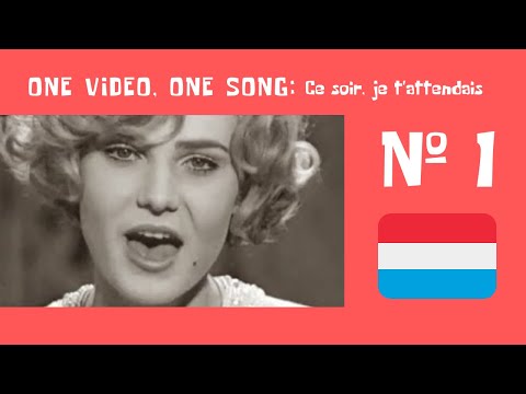ONE VIDEO, ONE SONG #1: Ce soir, je t'attendais (Luxembourg 1966)