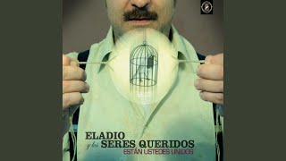 Eladio y Los Seres Queridos Chords