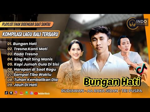 BUNGAN HATI - Rudiawan | TRESNA KANTI MATI - Wadon Bali | PADA TRESNA || LAGU BALI VIRAL TERBARU