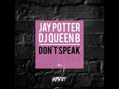 Jay Potter & DJ Queen B - Don't Speak