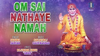 Om Sai Nathaye Namah | Sadhna Sargam | Superhit Sai Bhajan