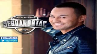 Serdar Ortaç - Nankör (2015) Yeni