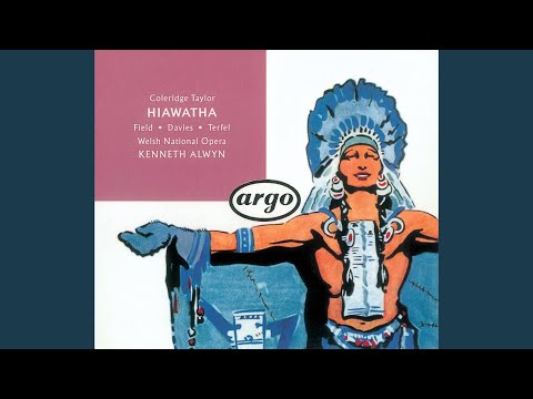 Coleridge-Taylor: Hiawatha / Hiawatha's Departure: Then the joyous Hiawatha