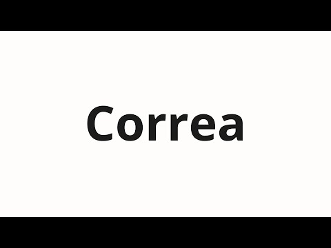 How to pronounce Correa