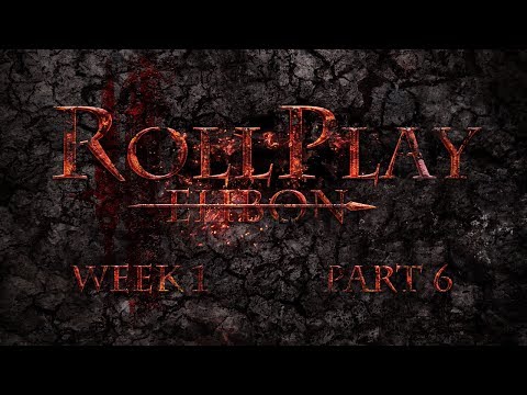 RollPlay: Ehbon - D&D Campaign - Week 1, Part 6