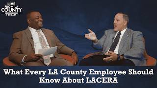 What Every LA County Employee Should Know About LACERA