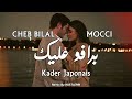 Cheb Bilal X Mocci X Kader Japonais - Bravo 3lik (Rai Mix 2024)