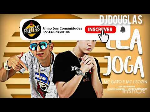 --MC LEOZIN - MC GATO - ELA JOGA NA MINHA CARA - COM DJDOUGLAS 2019