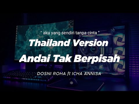 DJ ANDAI TAK BERPISAH THAILAND STYLE X SLOW BASS " AKU YANG SENDIRI TANPA CINTA "