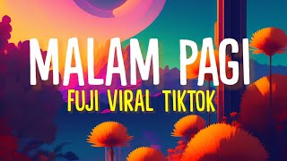 Download lagu Hilang kadangku tak tenang ku hanya diam (lirik lagu)| Fuji Viral Tiktok - Malam Pagi mp3