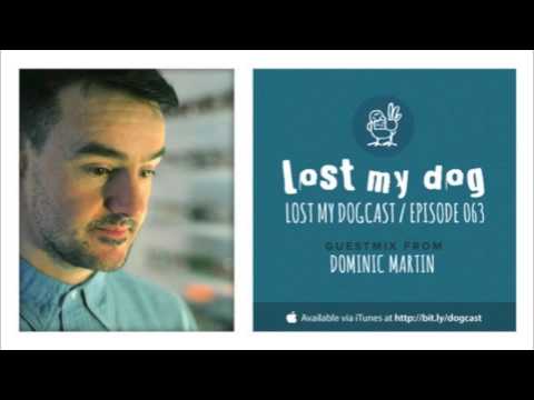 Lost My Dogcast - Episode 63 with Dominic Martin