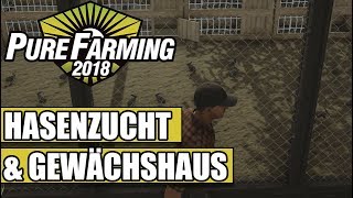 Pure Farming 2018 #08 - Hasenzucht &amp; Gewächshaus - Preview Gameplay