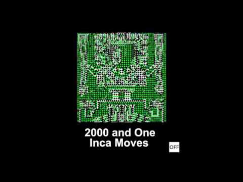 2000 And One - Inca Moves - OFF186